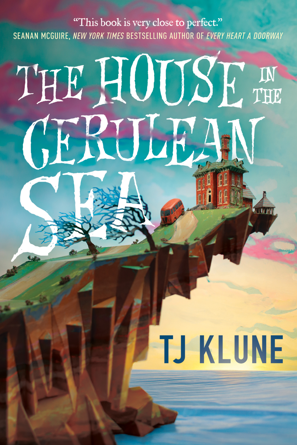 T. J. Klune: The House in the Cerulean Sea (Hardcover, 2020, Tor)