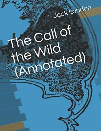 Jack London: The Call of the Wild (2020, Independently Published book edition)