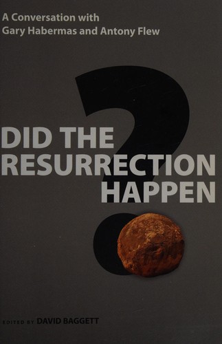 Gary R. Habermas: Did the Resurrection happen? (2009, IVP Books)