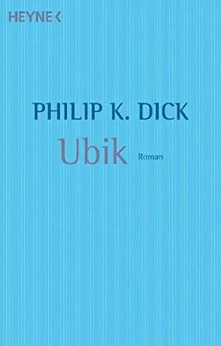 Philip K. Dick: Ubik (German language, 2003, Heyne Verlag)