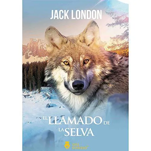 Jack London: LLAMADO DE LA SELVA, EL (Spanish language, 2018)