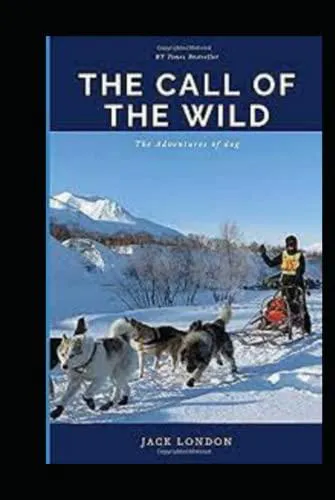Jack London: The Call of the Wild Annotated (2021, Independently Published book edition)