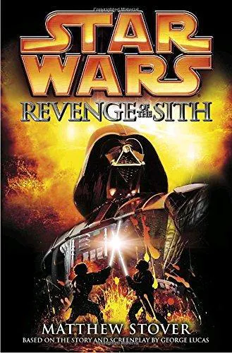 Matthew Stover: Revenge of the Sith (Star Wars: Novelizations, #3) (2005)