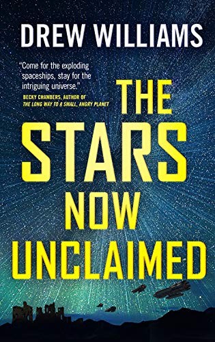 Drew Williams: The Stars Now Unclaimed (Paperback, Tor Science Fiction)
