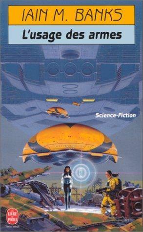 Iain M. Banks: L'Usage des armes (Paperback, French language, 1996, LGF)