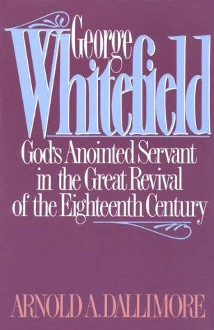Arnold A. Dallimore: George Whitefield (1990, Crossway Books, Brand: Crossway Books)