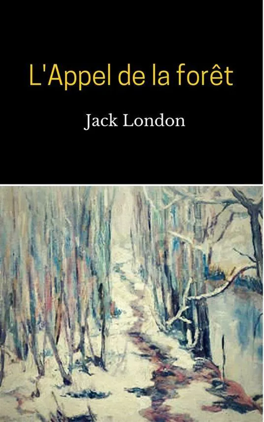Jack London: L'Appel de la forêt (French language, 2016)