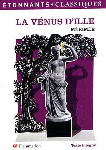 Prosper Mérimée: La Vénus d'Ille (French language, 2009, Flammarion)