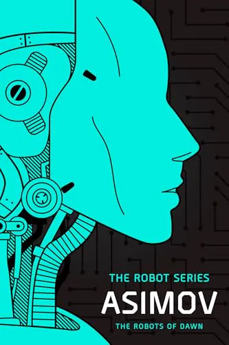Isaac Asimov: The Robots of Dawn