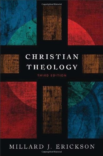 Millard J. Erickson: Christian theology (2013, Baker Academic)