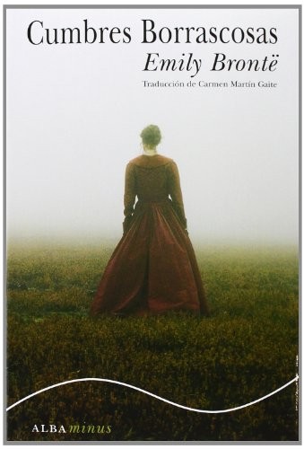 Emily Brontë, Carmen Martín Gaite: Cumbres Borrascosas (Paperback, Alba Editorial, ALBA)