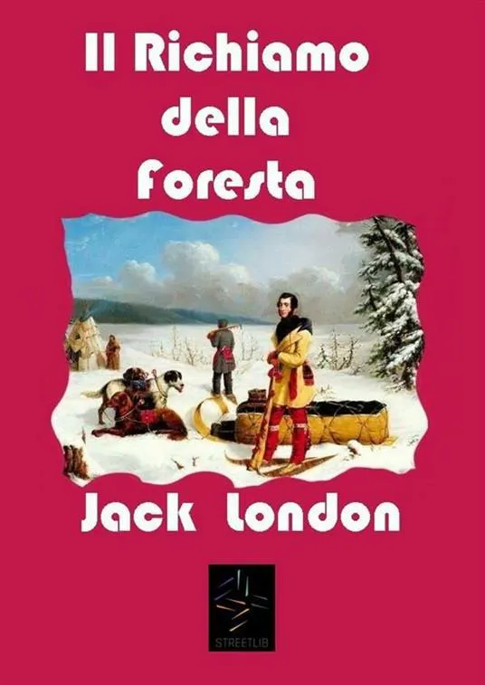 Jack London: Il Richiamo della Foresta (Italian language, 2016)