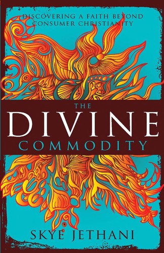Skye Jethani: The divine commodity (2009, Zondervan)