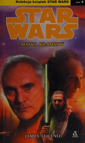 James Luceno: Maska kłamstw (Polish language, 2012, Wydawnictwo Amber)