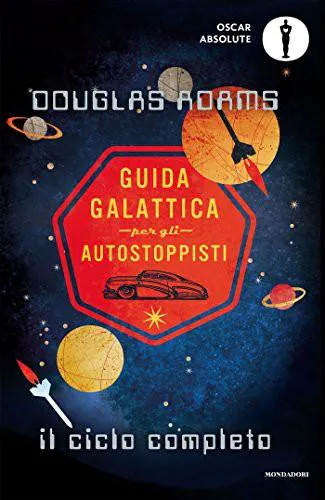 دوغلاس آدمز: Guida galattica per gli autostoppisti. Il ciclo completo (Italian language, 2016, Mondadori)