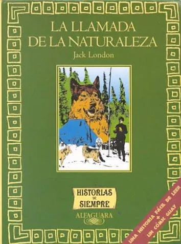 Jack London: La Llamada de la Naturaleza (Spanish language, 2000, Alfaguara)