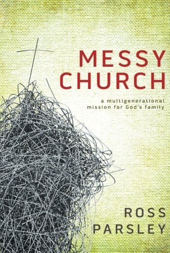 Ross Parsley: Messy Church (Paperback, David C Cook)