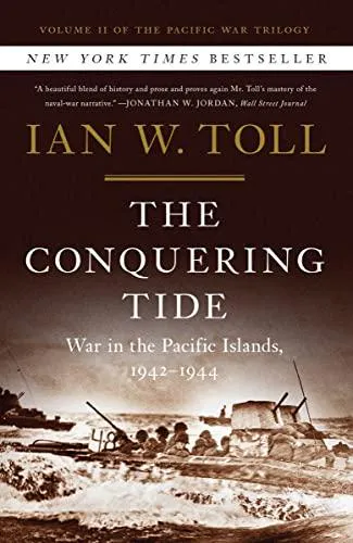 Ian W. Toll: The conquering tide : war in the Pacific Islands, 1942-1944 (2015)