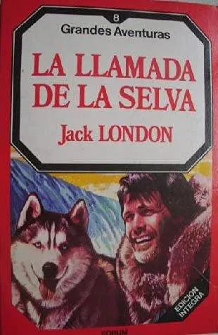 Jack London: La llamada de la selva (Spanish language, 1900)
