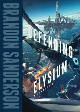 Brandon Sanderson: Defending Elysium (2008, Brandon Sanderson)