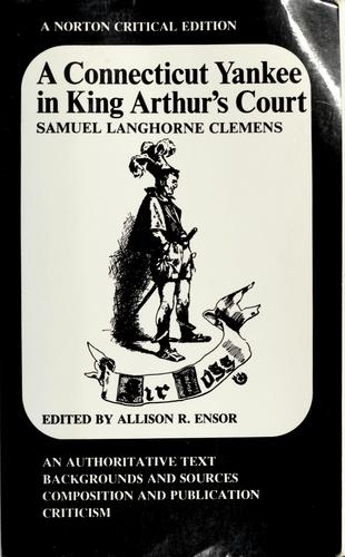 Mark Twain: A Connecticut Yankee in King Arthur's court (1982, Norton)