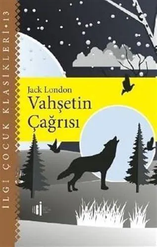 Jack London: Vahsetin Çagrisi - Ilgi Çocuk Klasikleri 13 (Turkish language, 2021)