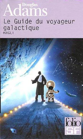 دوغلاس آدمز: Le guide du voyageur galactique (French language, 2005, Éditions Gallimard)