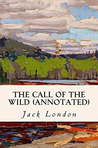 Jack London: The Call of the Wild: Annotated (2015, Kindle Direct Publishing)