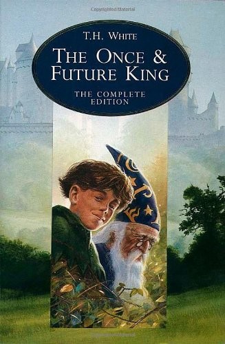 Terence Hanbury White: The Once and Future King, Complete Edition (Paperback, HarperCollins)