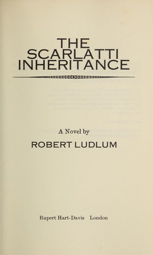 Robert Ludlum: Scarlatti Inheritance (1971, Rupert Hart-davis Ltd(england)