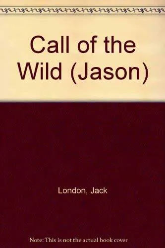 Jack London: The Call of the Wild
