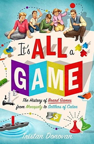 Tristan Donovan: It's All a Game (Hardcover, Thomas Dunne Books, THOMAS DUNNE)