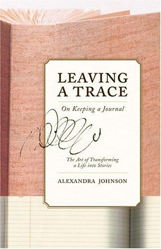 Alexandra Johnson: Leaving a trace (2001, Little, Brown)