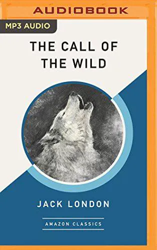 Jack London: The Call of the Wild (2017, Brilliance Audio)