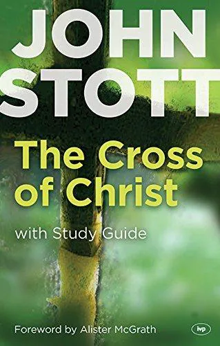John Stott: The Cross of Christ