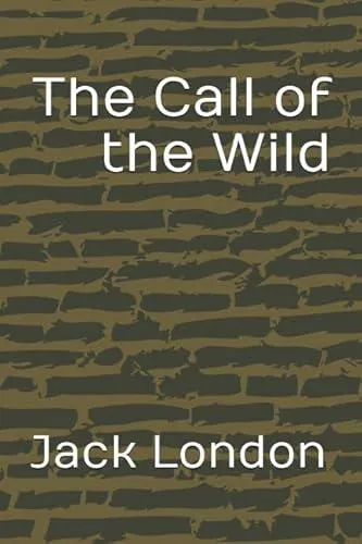 Jack London: The Call of the Wild (2017, Independently Published book edition)