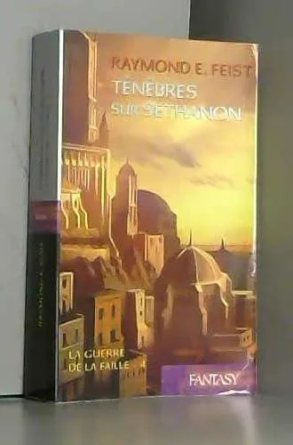 Raymond E. Feist: Ténèbres sur Sethanon (French language, 2017, France Loisirs)