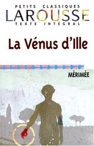 Prosper Mérimée: La Vénus d'Ille (French language, 1998, Éditions Larousse)