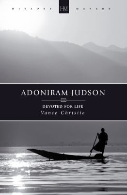Vance Christie: Adoniram Judson (2013, Unknown Publisher)