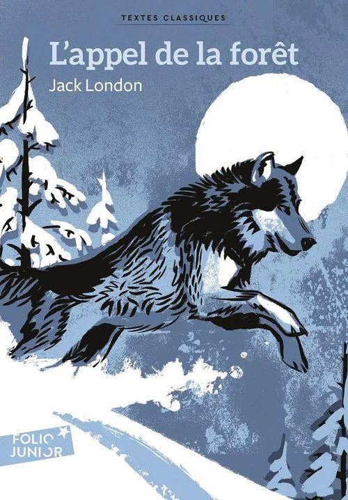 Jack London: L'appel de la forêt (Folio Junior t. 1584) (French Edition) (French language, 2017, Gallimard Jeunesse)