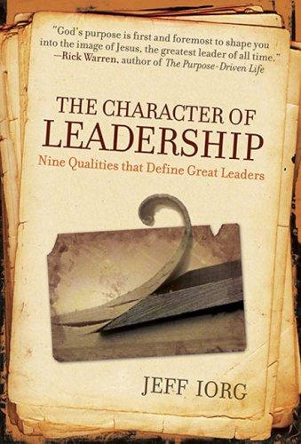 Jeff Iorg: The Character of Leadership (Paperback, B&H Books)