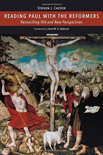 Stephen J. Chester: Reading Paul with the Reformers (Hardcover, Eerdmans)