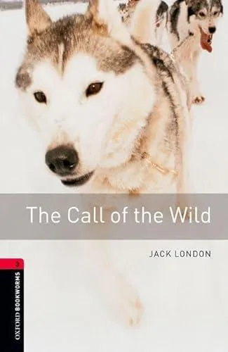 Jack London: The Call of the Wild (2007, Oxford University Press)