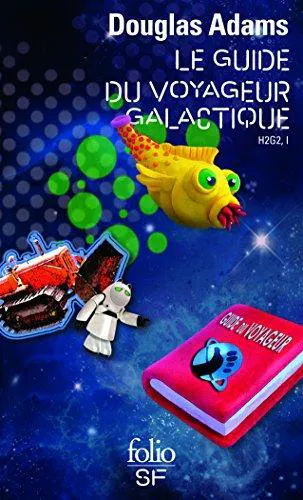 دوغلاس آدمز: Le Guide du Voyageur Galactique (French language, 2010, Folio)