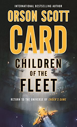Orson Scott Card: Children of the Fleet (Paperback, 2018, Tor Science Fiction)