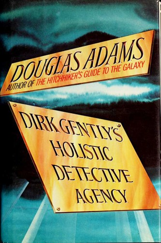 دوغلاس آدمز: Dirk Gently's Holistic Detective Agency (Hardcover, 1987, Simon and Schuster)