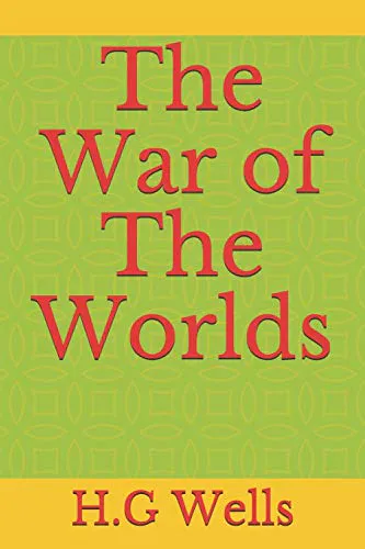 H. G. Wells: The War of The Worlds (2021, Independently Published book edition)