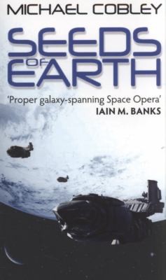 Michael Cobley: Seeds Of Earth (2010, Orbit)