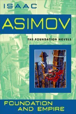 Isaac Asimov: Foundation and Empire (2008, Bantam Books)