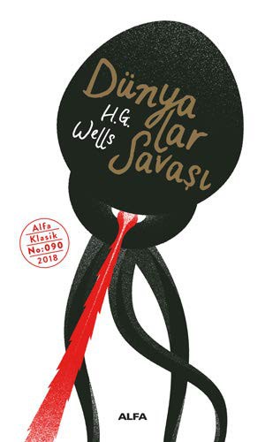 H. G. Wells: Dünyalar Savaşı (Paperback, Turkish language, 2018, Alfa Basim Yayim Dagitim)